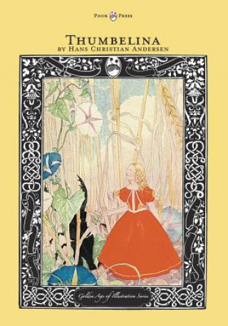 Książka Thumbelina - The Golden Age of Illustration Series Hans Christian Andersen