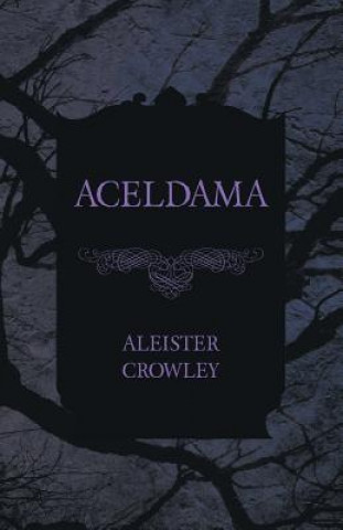 Kniha Aceldama Aleister Crowley
