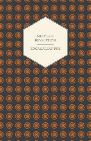 Kniha Mesmeric Revelation Edgar Allan Poe