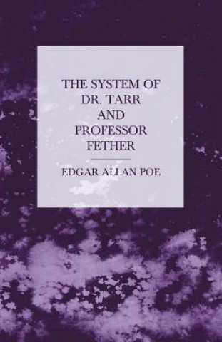 Carte The System of Dr. Tarr and Professor Fether Edgar Allan Poe