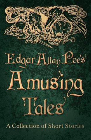 Kniha Edgar Allan Poe's Amusing Tales - A Collection of Short Stories Edgar Allan Poe