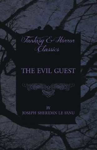 Książka The Evil Guest Joseph Sheridan Le Fanu