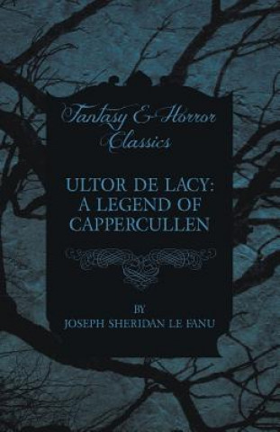 Kniha Ultor de Lacy Joseph Sheridan Le Fanu