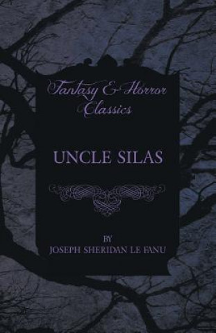 Carte Uncle Silas Joseph Sheridan Le Fanu