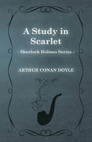 Kniha A Study in Scarlet (Sherlock Holmes Series) Arthur Conan Doyle