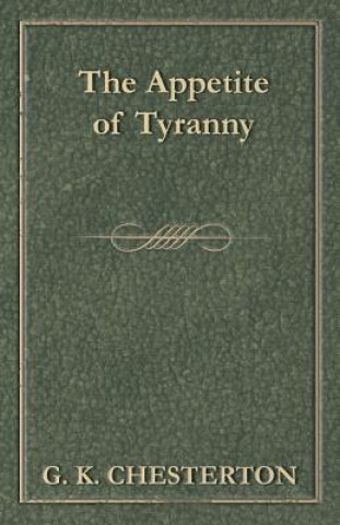 Livre The Appetite of Tyranny G. K. Chesterton