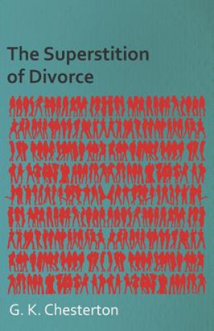 Könyv The Superstition of Divorce G. K. Chesterton