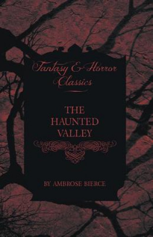Knjiga The Haunted Valley Ambrose Bierce