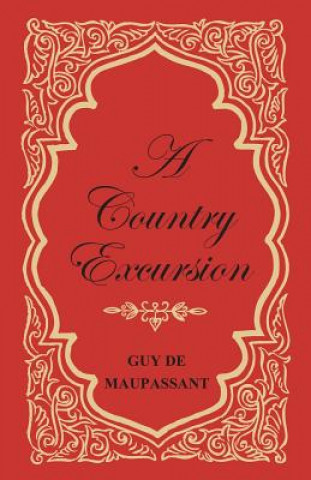 Kniha A Country Excursion Guy De Maupassant