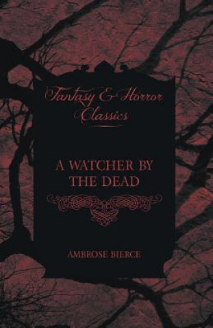 Book A Watcher by the Dead Ambrose Bierce