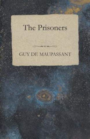 Carte The Prisoners Guy De Maupassant