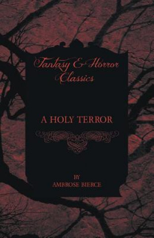 Carte A Holy Terror Ambrose Bierce