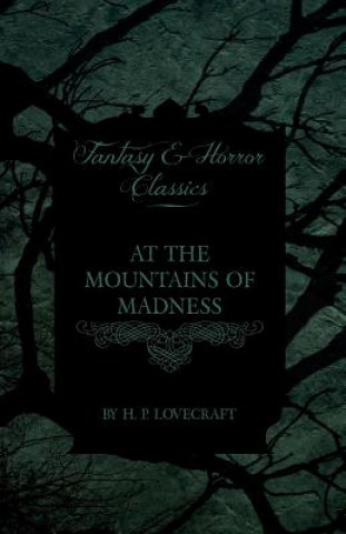 Książka At the Mountains of Madness (Fantasy and Horror Classics) H P Lovecraft