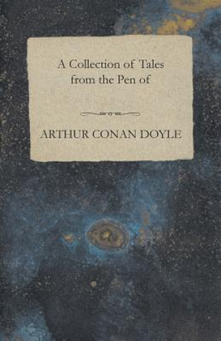 Książka A Collection of Tales from the Pen of Arthur Conan Doyle Arthur Conan Doyle
