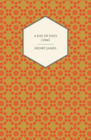 Knjiga A Day of Days (1866) Henry James