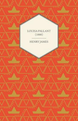 Knjiga Louisa Pallant (1888) Henry James