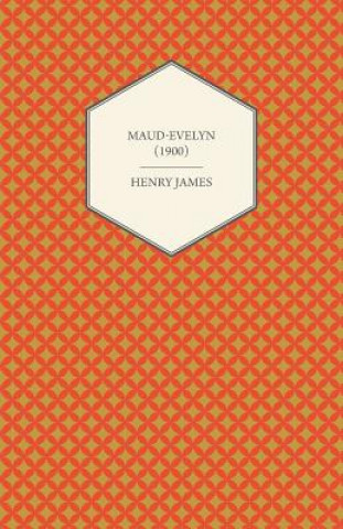 Книга Maud-Evelyn (1900) Henry James