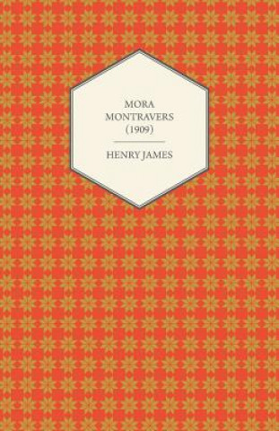 Kniha Mora Montravers (1909) Henry James