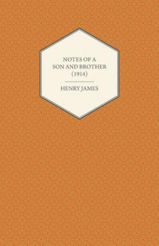 Książka Notes of a Son and Brother (1914) Henry James