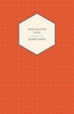 Könyv Rose-Agathe (1878) Henry James
