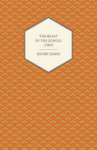 Kniha The Beast in the Jungle (1903) Henry James