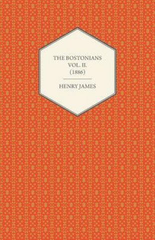 Knjiga The Bostonians Vol. II. (1886) Henry James