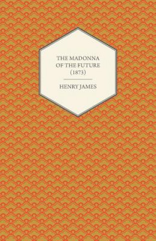 Carte The Madonna of the Future (1873) Henry James