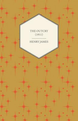 Kniha The Outcry (1911) Henry James