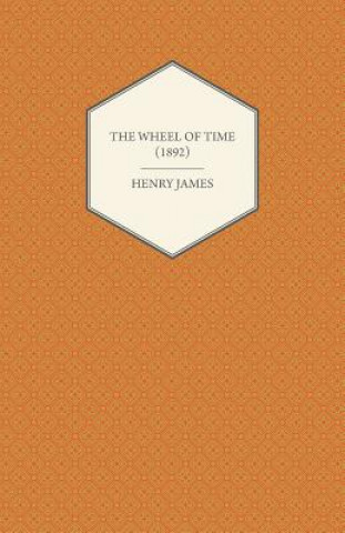 Książka The Wheel of Time (1892) Henry James