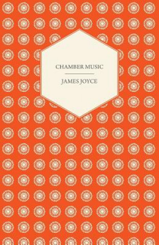 Könyv Chamber Music James Joyce