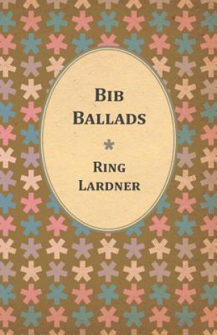 Carte Bib Ballads Ring Jr. Lardner
