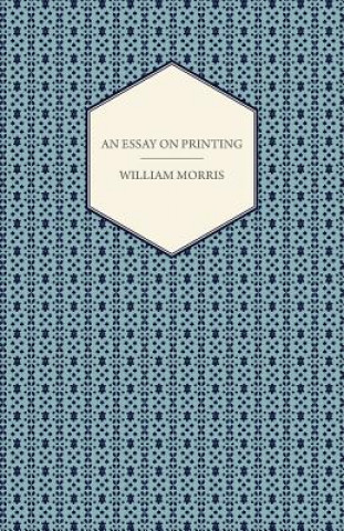 Knjiga An Essay on Printing William Morris