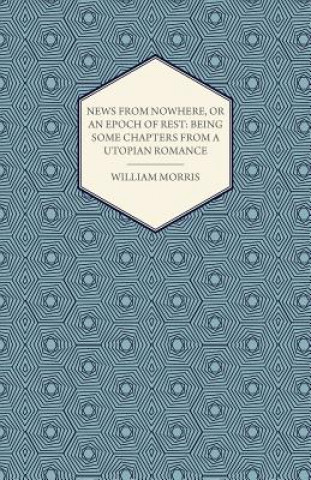 Carte News from Nowhere, or an Epoch of Rest William Morris