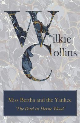 Carte Miss Bertha and the Yankee ('The Duel in Herne Wood') Wilkie Collins