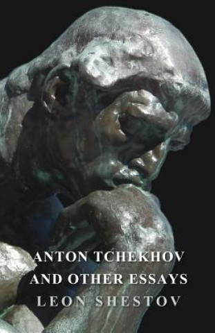 Buch Anton Tchekhov and Other Essays Leon Shestov