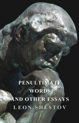 Kniha Penultimate Words and Other Essays Leon Shestov