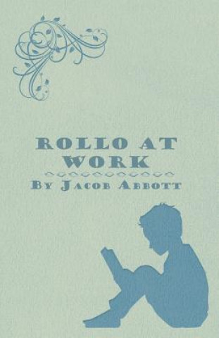 Kniha Rollo at Work Jacob Abbott