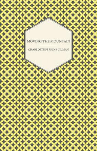 Buch Moving the Mountain Charlotte Perkins Gilman