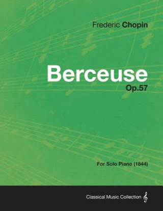 Książka Berceuse Op.57 - For Solo Piano (1844) Frederic Chopin