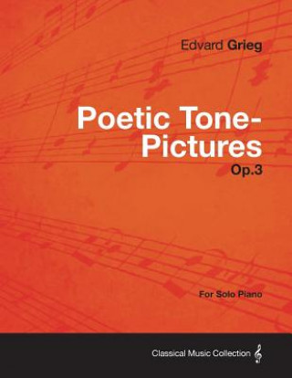 Carte Poetic Tone-Pictures Op.3 - For Solo Piano Edvard Grieg