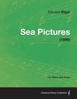 Carte Sea Pictures - For Voice and Piano (1899) Edward Elgar