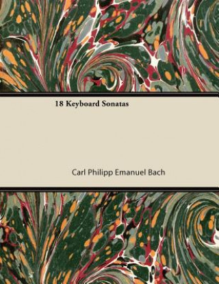 Könyv 18 Keyboard Sonatas Carl Philipp Emanuel Bach