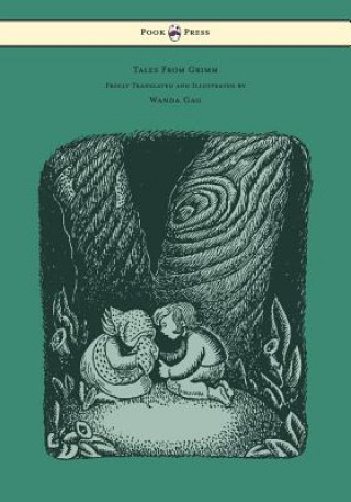 Könyv Tales From Grimm - Freely Translated and Illustrated by Wanda Gag Brothers Grimm