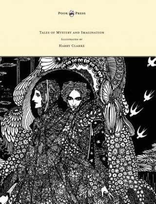 Книга Tales of Mystery and Imagination - Illustrated by Harry Clarke Edgar Allan Poe