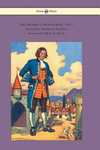 Könyv Children's Treasure Book - Vol I - Gulliver's Travels in Lilliput - Illustrated By D. C. Eules Jonathan Dean Swift
