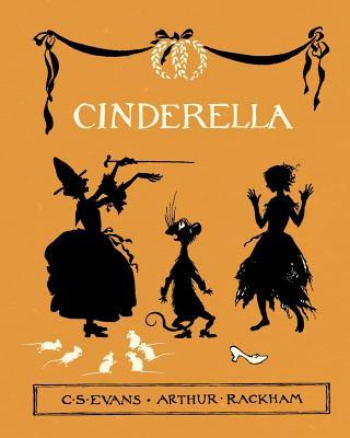 Carte Cinderella - Illustrated by Arthur Rackham C. S. Evans