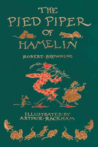 Knjiga Pied Piper of Hamelin - Illustrated by Arthur Rackham Robert Browning