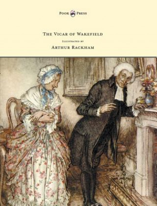 Książka Vicar of Wakefield - Illustrated by Arthur Rackham Oliver Goldsmith