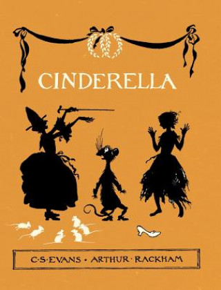 Книга Cinderella - Illustrated by Arthur Rackham C. S. Evans