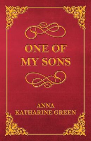 Book One of My Sons Anna Katharine Green